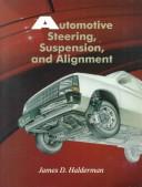 Automotive steering, suspension, and alignment by James D. Halderman