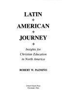 Cover of: Latin American journey: insights for Christian education in North America