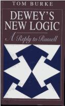 Cover of: Dewey's new logic: a reply to Russell