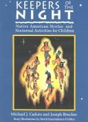 Cover of: Keepers of the night: Native American stories and nocturnal activities for children