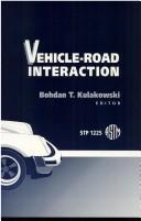 Vehicle-road interaction by Bohdan T. Kulakowski