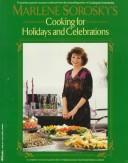 Cover of: Marlene Sorosky's cooking for holidays and celebrations.