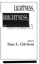 Lightness, Brightness and Transparency by Alan L. Gilchrist