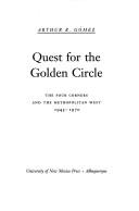 Cover of: Quest for the golden circle: the Four Corners and the metropolitan West, 1945-1970