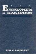 Cover of: The encyclopedia of Hasidism