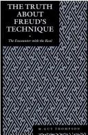 Cover of: The truth about Freud's technique: the encounter with the real