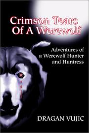 Cover of: Crimson Tears of a Werewolf: Adventures of a Werewolf Hunter and Huntress