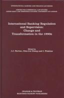 Cover of: International banking regulation and supervision: change and transformation in the 1990s