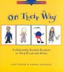 Cover of: On their way: celebrating second graders as they read and write