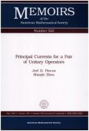 Cover of: Principal currents for a pair of unitary operators by Joel D. Pincus, Joel D. Pincus