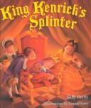 Cover of: King Kenrick's splinter by Sally Derby