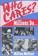 Cover of: Who cares?: millions do₋₋ a book about altruism