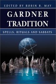 Cover of: Gardner Tradition: Spells, Rituals and Sabbats