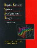 Digital control system analysis and design by Phillips, Charles L.