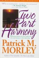 Cover of: Two-part harmony by Patrick M. Morley