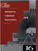 Cover of: Decentralization and its implications for urban service delivery