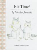 Cover of: Is it time? by Marilyn Janovitz