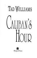 Caliban's Hour by Tad Williams