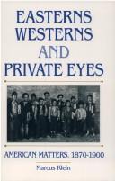 Cover of: Easterns, westerns, and private eyes: American matters, 1870-1900