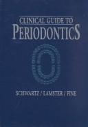 Cover of: Clinical guide to periodontics