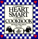 Cover of: Heart smart cookbook by by Henry Ford Heart and Vascular Institute and the Detroit Free Press.