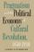 Cover of: Pragmatism and the political economy of cultural revolution, 1850-1940
