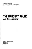 The Uruguay round by Jeffrey J. Schott