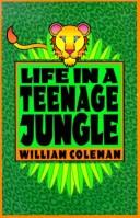 Cover of: Life in a teenage jungle