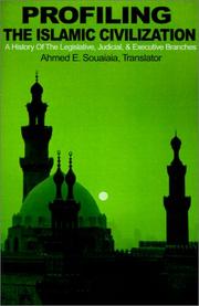 Cover of: Profiling the Islamic Civilization: A History of the Legislative, Judicial, & Executive Branches