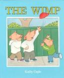 Cover of: The wimp by Kathy Caple