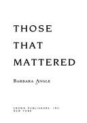 Cover of: Those that mattered