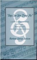 Cover of: Say can you deny me by Barbara Garvey Jackson