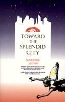 Cover of: Toward the splendid city