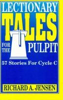 Cover of: Lectionary tales for the pulpit by Richard A. Jensen