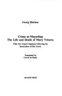 Cover of: Crime at Mayerling: the life and death of Mary Vetsera : with new expert opinions following the desecration of her grave