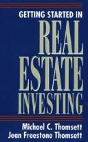 Cover of: Getting started in real estate investing by Michael C. Thomsett, Michael C. Thomsett