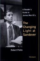 Cover of: A Reader's guide to James Merrill's The changing light at Sandover