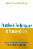 Cover of: Promise and performance in managed care: the prepaid group practice model