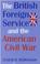 Cover of: The British Foreign Service and the American Civil War