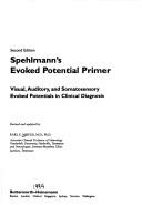 Spehlmann's evoked potential primer by Karl E. Misulis, Toufic Fakhoury
