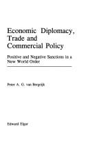 Economic diplomacy, trade, and commercial policy by Peter A. G. van Bergeijk