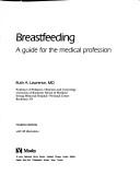 Breastfeeding by Ruth A. Lawrence