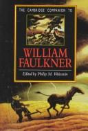 Cover of: The Cambridge companion to William Faulkner