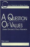 Cover of: A question of values: Johan Galtung's peace research