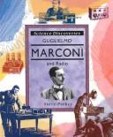 Guglielmo Marconi and radio by Steve Parker