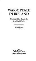Cover of: War & peace in Ireland by Ryan, Mark