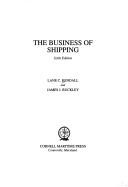 Cover of: The business of shipping by Lane C. Kendall
