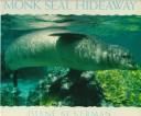 Cover of: Monk seal hideaway by Diane Ackerman