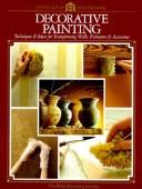 Cover of: Decorative painting: 81 projects & ideas for the home