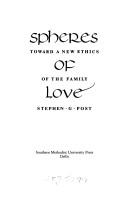Cover of: Spheres of love by Stephen Garrard Post